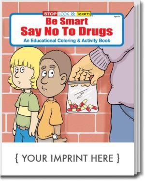 Be Smart, Say NO to Drugs Coloring &amp; Activity Book